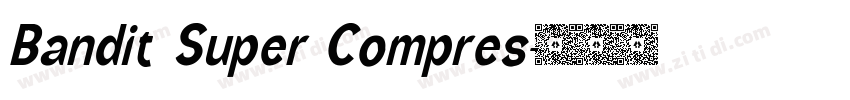 Bandit Super Compres字体转换